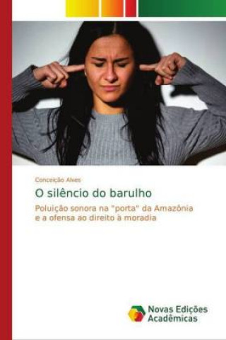 O silencio do barulho