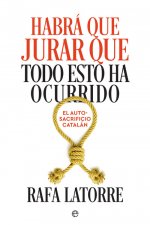 HABRÁ QUE JURAR QUE TODO ESTO HA OCURRIDO