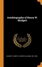 Autobiography of Henry W. Blodgett