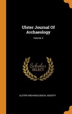 Ulster Journal Of Archaeology; Volume 4