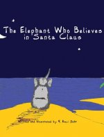 Elephant Who Believes in Santa Claus