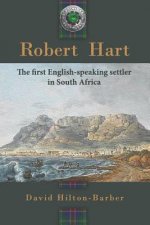 Robert Hart: The First English-Speaking Settler in South Africa