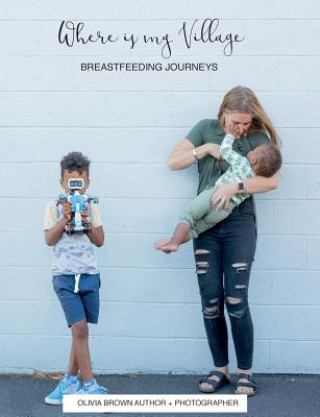 Where Is My Village?: Breastfeeding Journeys