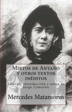 Mirtos de Anta?o y otros textos inéditos: Edición, introducción y notas de Jorge Camacho