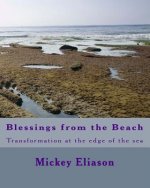 Blessings from the Beach: Transformation at the edge of the sea