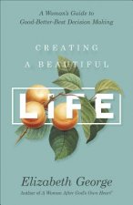 Creating a Beautiful Life