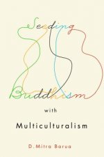 Seeding Buddhism with Multiculturalism