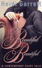 Beautiful Beautiful: A Contemporary Fairy Tale