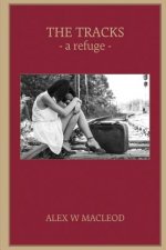 The Tracks: - a refuge-