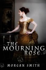 The Mourning Rose