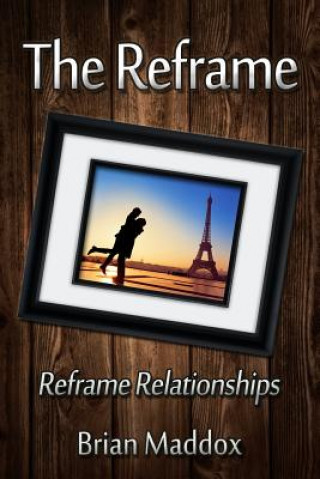The Reframe: Reframe Relationships