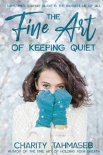 Fine Art of Keeping Quiet