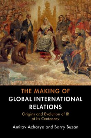 Making of Global International Relations