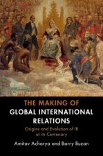 Making of Global International Relations