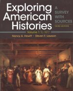 Exploring American Histories, Volume 1: A Survey with Sources