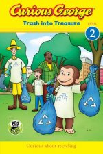 Curious George: Trash Into Treasure (Reader Level 2)