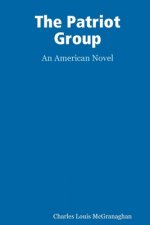 Patriot Group, an American novel