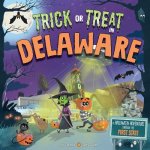 Trick or Treat in Delaware: A Halloween Adventure Through the First State