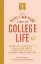 Her Campus Guide to College Life, Updated and Expanded Edition