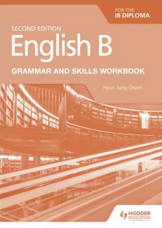 English B for the IB Diploma Grammar and Skills Workbook