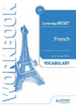 Cambridge IGCSE (TM) French Vocabulary Workbook