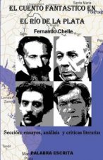 El cuento fantástico en el Río de la Plata: Sección: Ensayos, análisis y críticas literarias