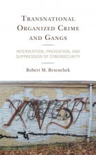 Transnational Organized Crime and Gangs