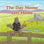 Day Moose Left Home