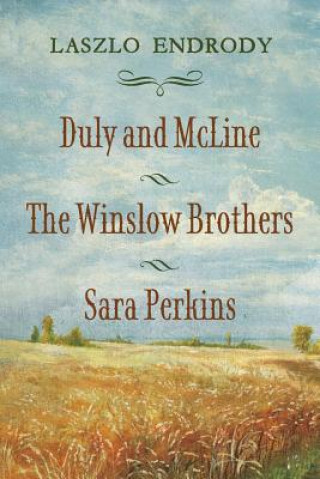 Duly and McLine, The Winslow Brothers, Sara Perkins