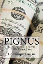 Pignus: Tales From A Beverly Hills Pawn Shop