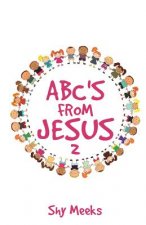 Abc's from Jesus 2