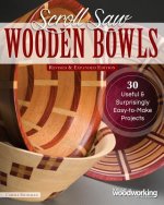 Scroll Saw Wooden Bowls, Revised & Expanded Edition