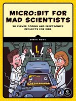 Micro:bit For Mad Scientists