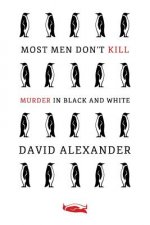 Most Men Don't Kill / Murder in Black and White: (A Classic Mystery Reprint)