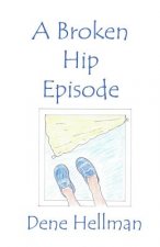 The Broken Hip Episode