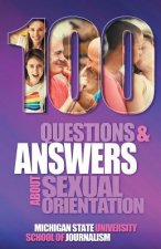 100 Questions and Answers About Sexual Orientation and the Stereotypes and Bias Surrounding People who are Lesbian, Gay, Bisexual, Asexual, and of oth