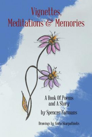 Vignettes, Meditations and Memories