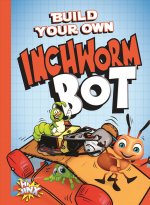 Build Your Own Inchworm Bot