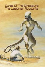 Curse Of The Dinosaurs: The Leadman Accounts