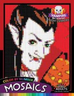 Vampire and Monsters Night Terrors Mosaic: Pixel Adults Coloring Books Color by Number Halloween Theme
