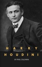 Harry Houdini: A Harry Houdini Biography