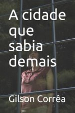 A Cidade Que Sabia Demais