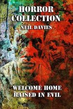 Horror Collection: Welcome Home & Raised in Evil: Two Complete Novels in One Volume