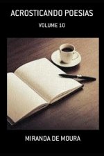 Acrosticando Poesias: Volume 10