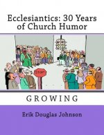 Ecclesiantics: 30 Years of Church Humor