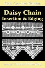 Daisy Chain Insertion & Edging Filet Crochet Pattern: Complete Instructions and Chart