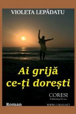 AI Grija Ce-Ti Doresti: Roman