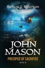 Precipice of Sacrifice: John Mason