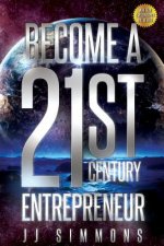 Become a 21st Century Entrepreneur: Learn to do business in a crowded economy