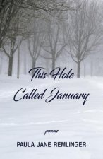 This Hole Called January